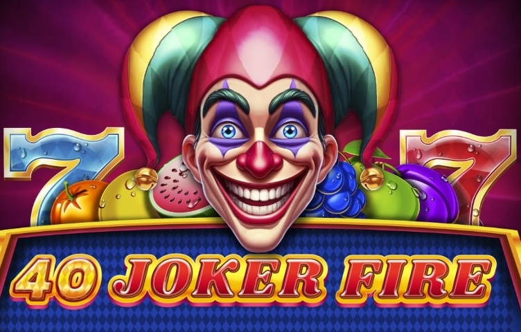 40 Joker Fire